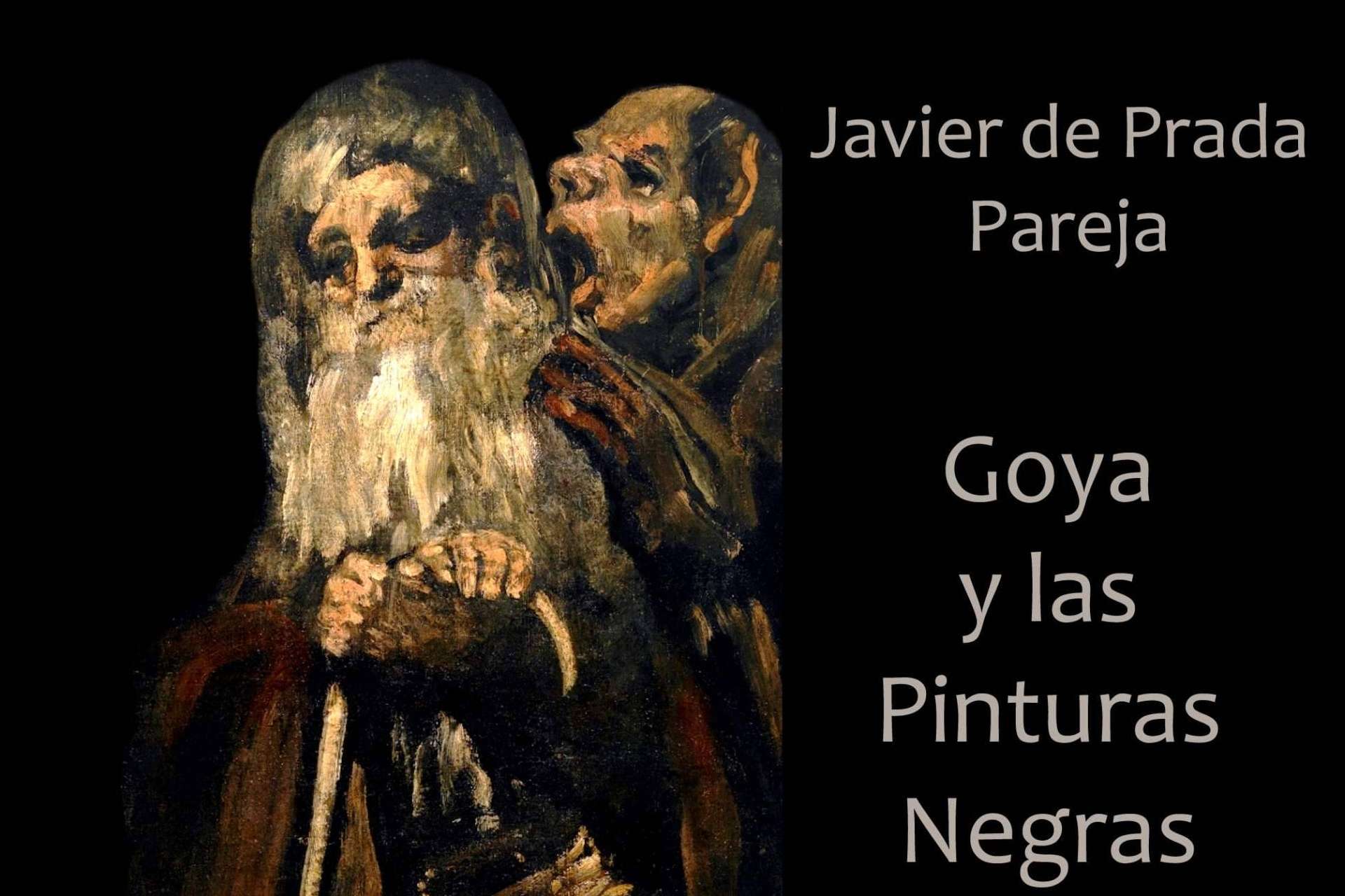 Las Pinturas negras de Goya descifradas tras una investigación psicológica de varios años